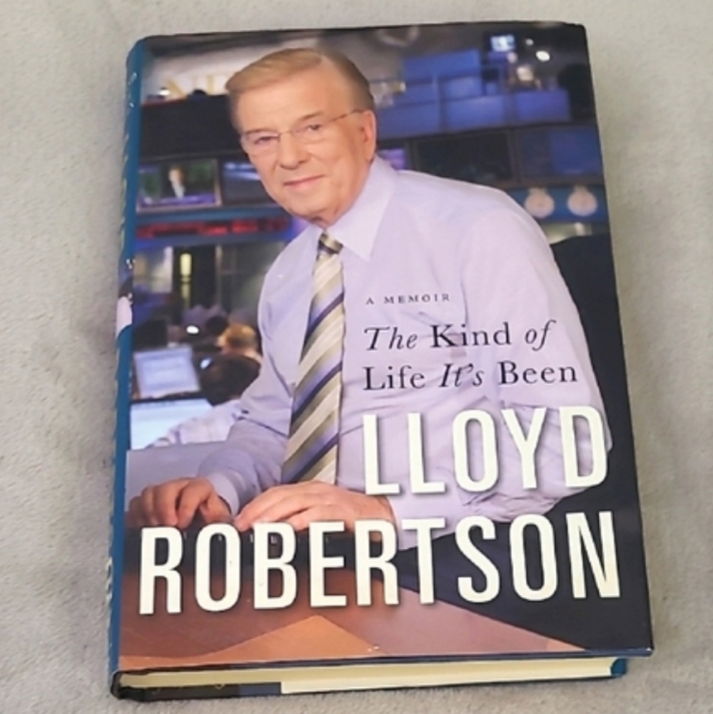 The Kind of Life It's Been Lloyd Robertson Longest Serving National News Anchor